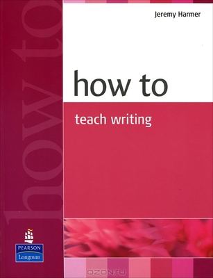 کتاب چگونه رایتینگ انگلیسی را تدریس کنیم How to Teach Writing