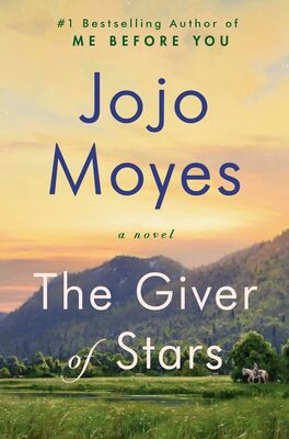 کتاب The Giver of Stars رمان انگلیسی ستاره بخش اثر جوجو مویز Jojo Moyes از فروشگاه کتاب سارانگ