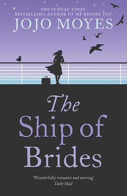 کتاب The Ship of Brides رمان انگلیسی کشتی نوعروسان اثر جوجو مویز Jojo Moyes از فروشگاه کتاب سارانگ