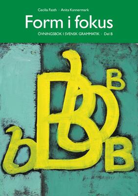 کتاب گرامر سوئدی Form I Fokus B Ovningsbok I Svensk Grammatik از فروشگاه کتاب سارانگ