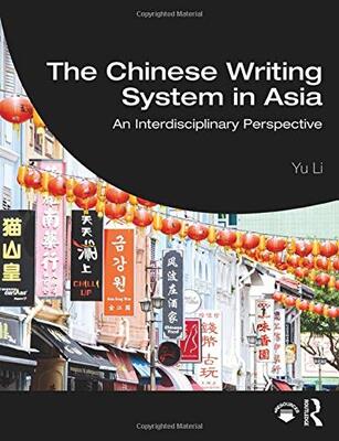 خرید کتاب چینی The Chinese Writing System in Asia An Interdisciplinary Perspective