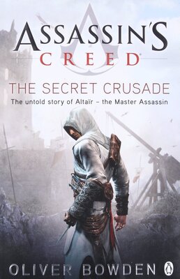 کتاب The Secret Crusade - Assassins Creed 3 رمان انگلیسی جنگ صلیبی پنهان - کیش یک آدمکش اثر اولیور باودن Oliver Bowden از فروشگاه کتاب سارانگ