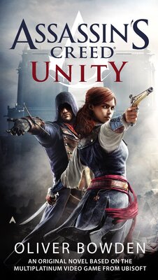 کتاب Unity - Assassins Creed 7 رمان انگلیسی وحدت - کیش یک آدمکش اثر اولیور باودن Oliver Bowden از فروشگاه کتاب سارانگ