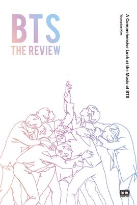 خرید کتاب بی تی اس BTS The Review A Comprehensive Look at the Music of BTS (بررسی آهنگ های بی تی اس)