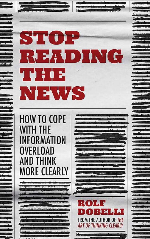 کتاب Stop Reading The News کتاب انگلیسی خواندن اخبار را متوقف کنید اثر Rolf Dobelli از فروشگاه کتاب سارانگ