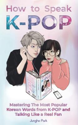 خرید کتاب آموزش کره ای کیپاپ How to Speak KPOP 