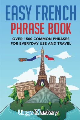 کتاب عبارات آسان فرانسه Easy French Phrase Book: Over 1500 Common Phrases For Everyday Use And Travel