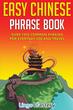 کتاب عبارات ساده چینی Easy Chinese Phrase Book: Over 1500 Common Phrases For Everyday Use and Travel 