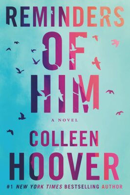 کتاب Reminders of Him رمان انگلیسی یادآوری های او اثر کالین هوور Colleen Hoover از فروشگاه کتاب سارانگ