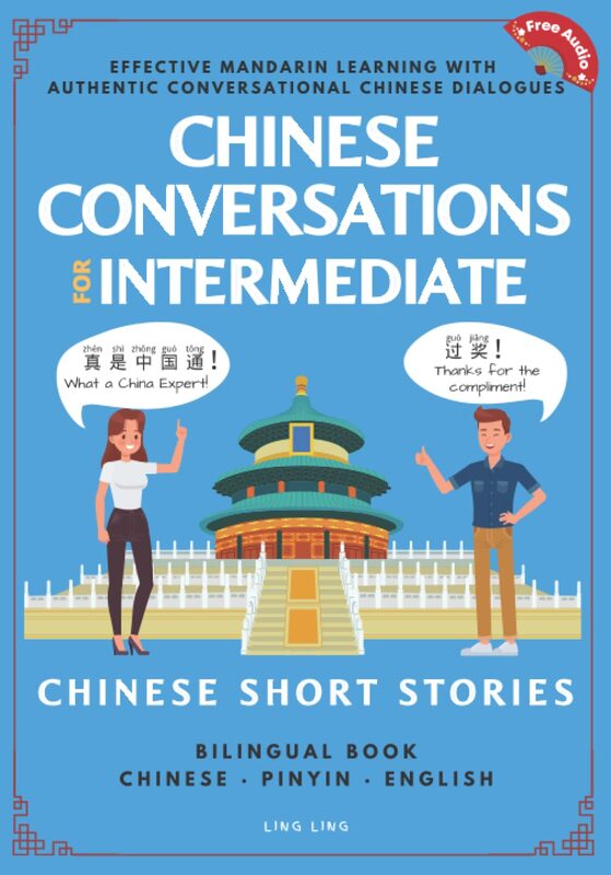 کتاب یادگیری چینی با گفتگوهای مکالمه سطح متوسط Chinese Conversations for Intermediate: Mandarin Learning with Conversational Dialogues
